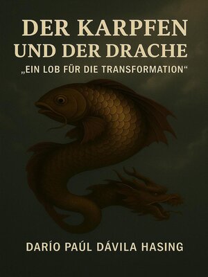 cover image of Der Karpfen Und Der Drache „Ein Lob Für Die Transformation"